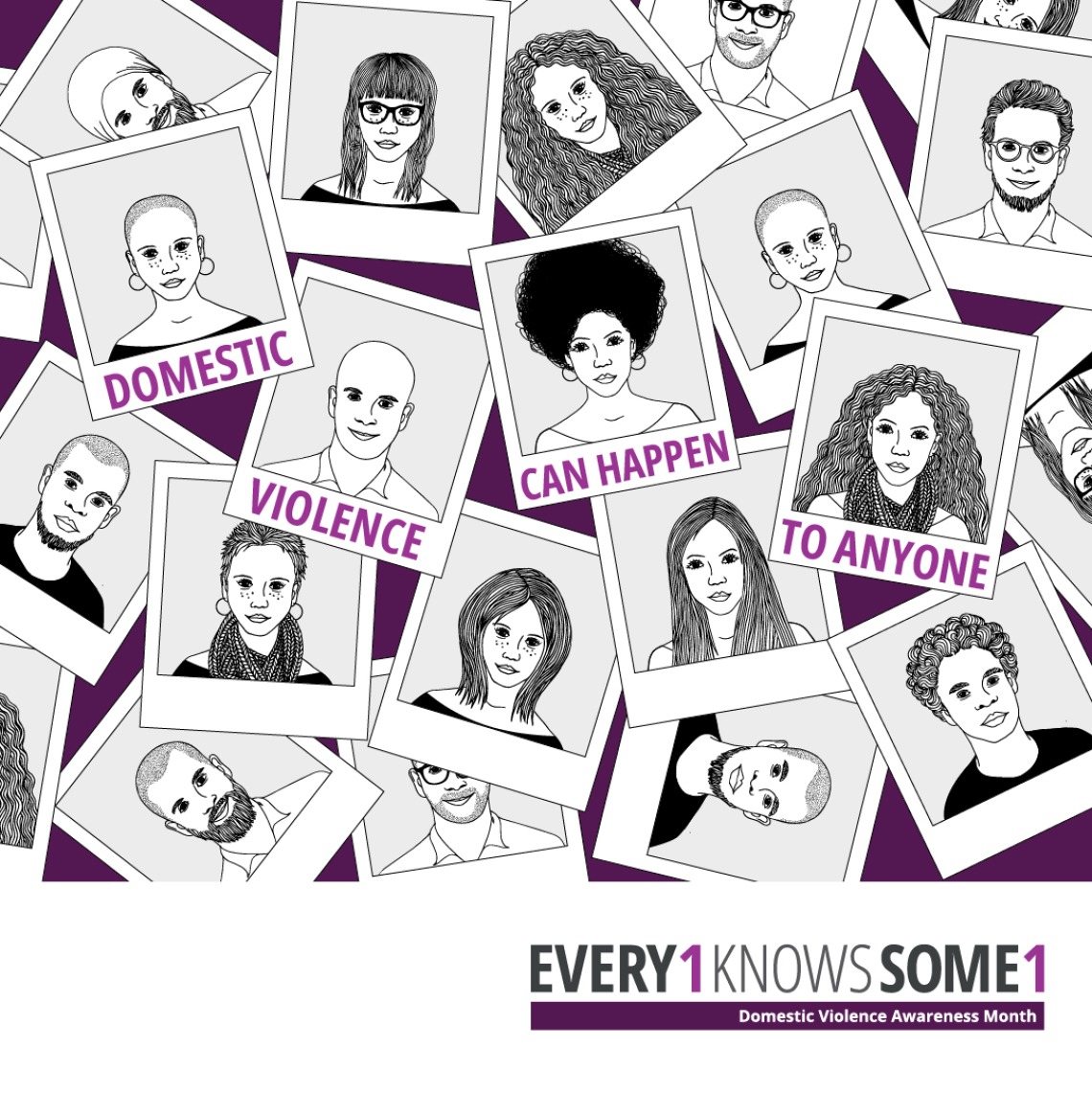 Drawing of many different people in Polaroid-style images, with purple text on some reading: "Domestic violence can happen to anyone." Dark gray, pink, and dark purple Every1KnowsSome1 logo in the bottom right.